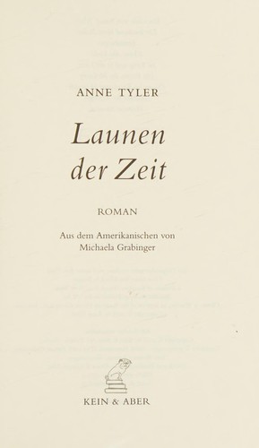 Anne Tyler: Launen der Zeit (German language, 2018, Kein & Aber)