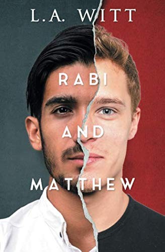 L.A. Witt: Rabi and Matthew (Paperback, 2018, Riptide Publishing)