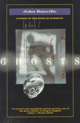 John Banville: Ghosts (Paperback, 1994, Vintage)