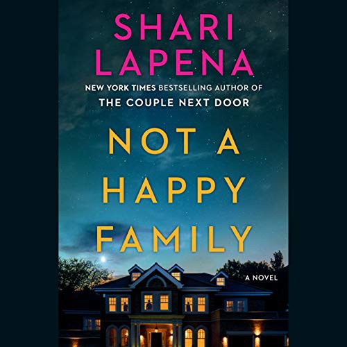 Shari Lapena: Not a Happy Family (AudiobookFormat, 2021, Penguin Audio)