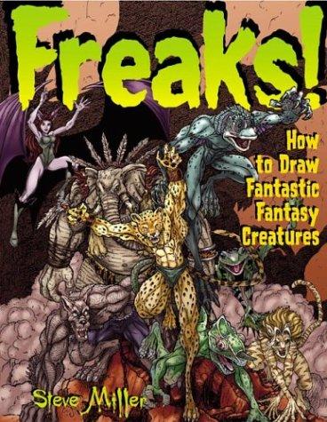 Steve Miller: Freaks! (Paperback, 2004, Watson-Guptill)