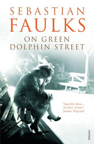 Sebastian Faulks: On Green Dolphin Street (Paperback, 2002, Vintage)