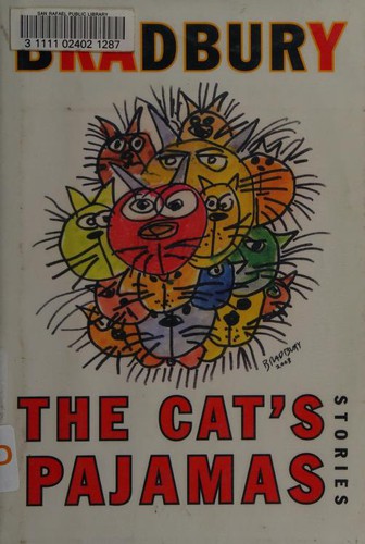 Ray Bradbury: The Cat's Pajamas (2004, William Morrow)