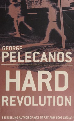 George P. Pelecanos: Hard revolution (2004, Orion)