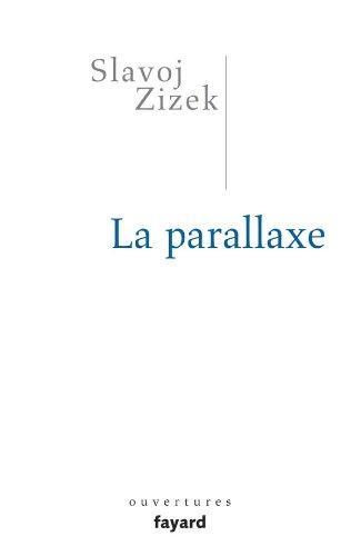 Slavoj Žižek: La parallaxe (French language, 2008, Fayard)