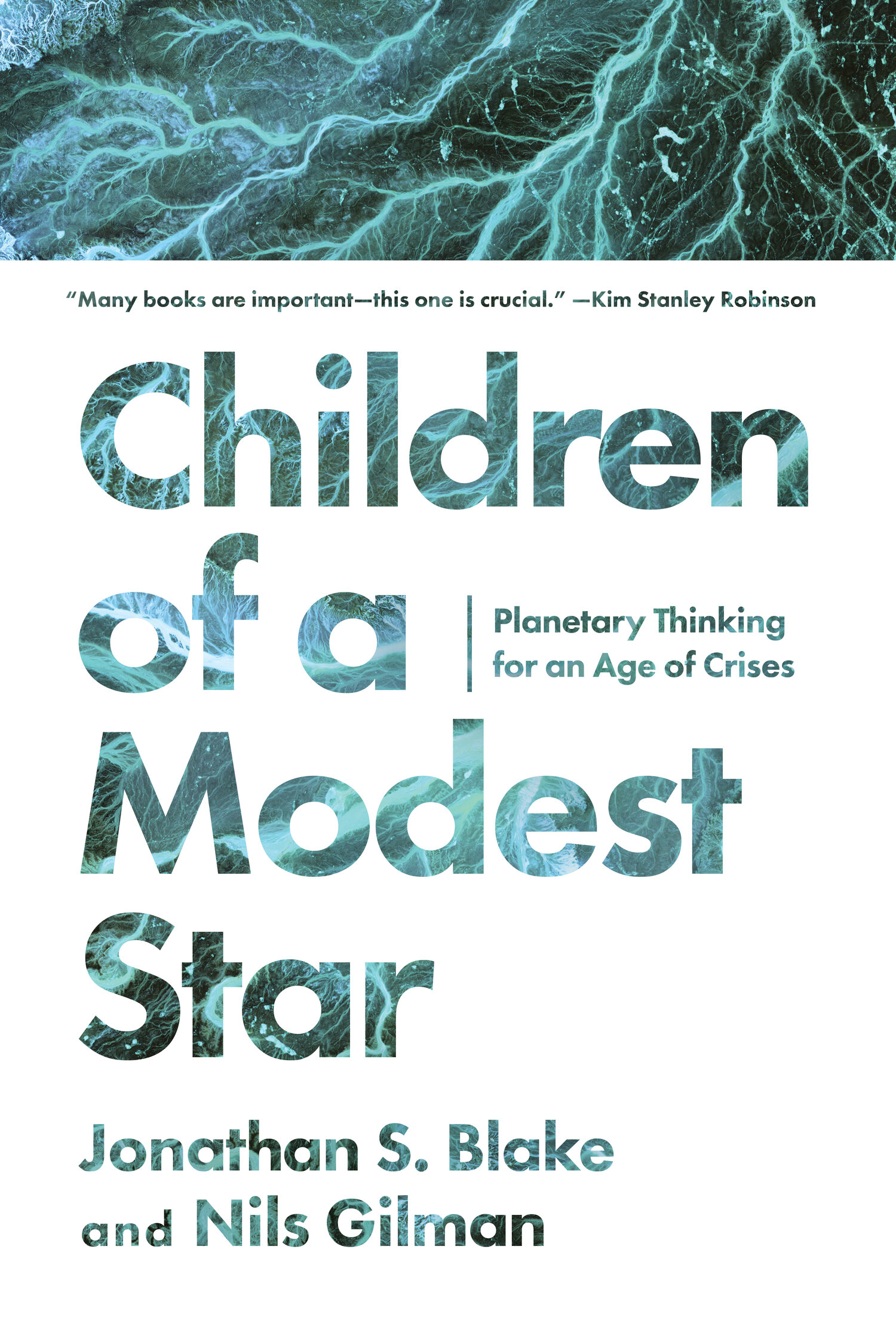 Jonathan S. Blake, Nils Gilman: Children of a Modest Star (2024, Stanford University Press)