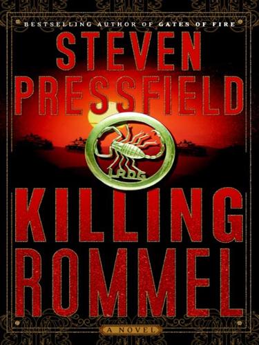 Steven Pressfield: Killing Rommel (EBook, 2008, Broadway Books)