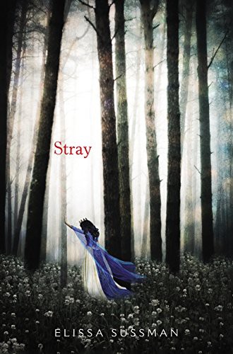 Elissa Sussman: Stray (Paperback, 2016, Greenwillow Books)