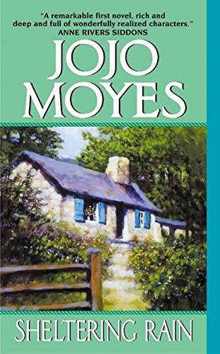 Jojo Moyes: Sheltering Rain (Paperback, 2003, HarperTorch)