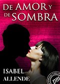 Isabel Allende: De amor y de sombra (Spanish language, 2011, Random House Mondadori)