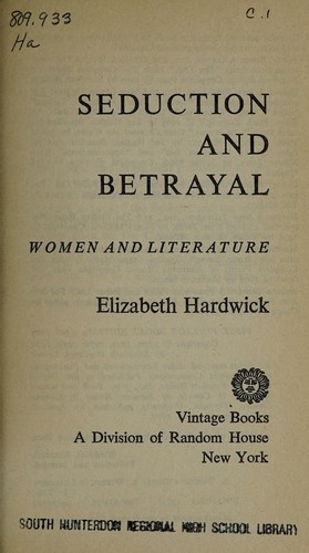 Elizabeth Hardwick: Seduction and betrayal (1975, Vintage Books)