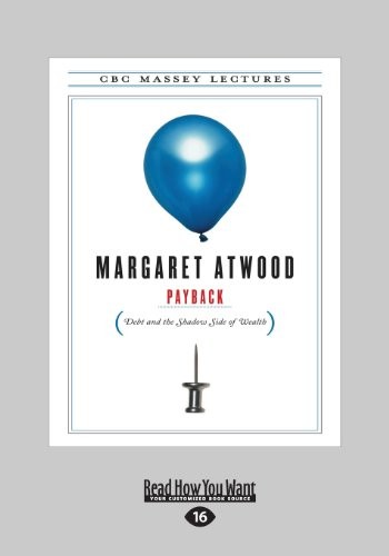 Margaret Atwood: Payback (Paperback, 2013, ReadHowYouWant)
