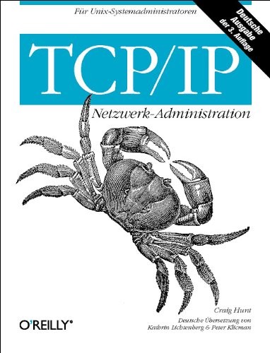 Craig Hunt: TCP/IP Netzwerk Administration (German language, 2002, O’Reilly Media)