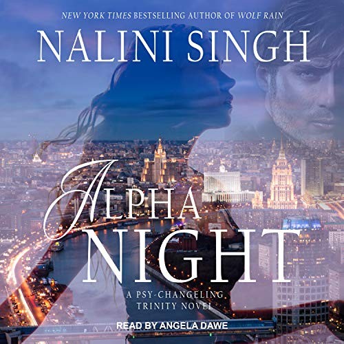 Nalini Singh, Angela Dawe: Alpha Night (AudiobookFormat, 2020, Tantor Audio)