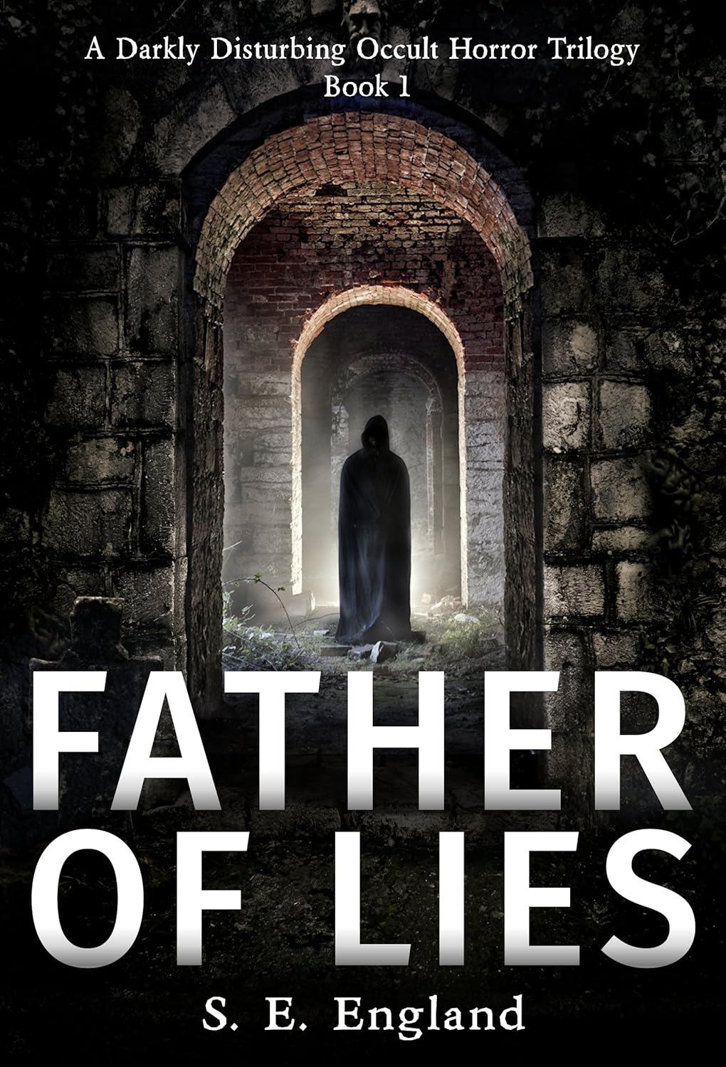 S. E. England: Father of Lies (EBook, 2015, CreateSpace Independent Publishing Platform)