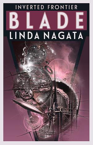 Linda Nagata: Blade (2024, Mythic Island Press LLC)