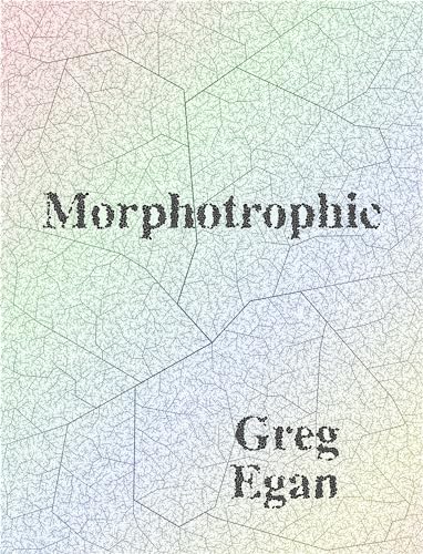 Greg Egan: Morphotropic (EBook, 2024)