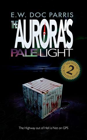 E. W. Doc Parris: Aurora's Pale Light (2024, Magic Genius, LLC)