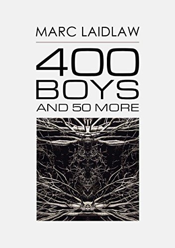 Marc Laidlaw: 400 Boys and 50 More (2017, Independent Publisher)