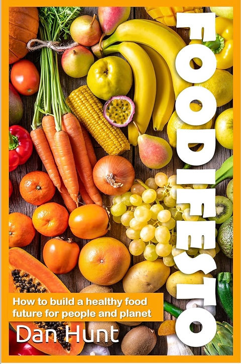 Dan Hunt: Foodifesto (2022, Independently Published)