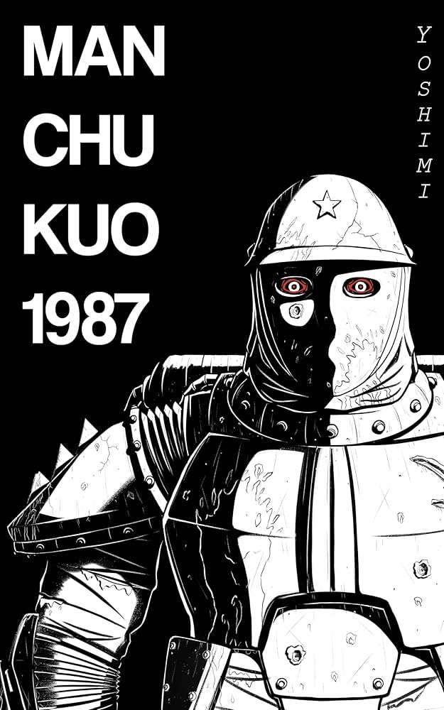 Yoshimi Red: MANCHUKUO 1987 (EBook, 2025, Self Published)