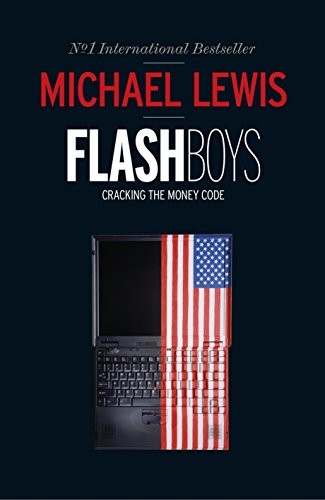 Michael Lewis: Flash Boys (Hardcover, 2014, Allen Lane)