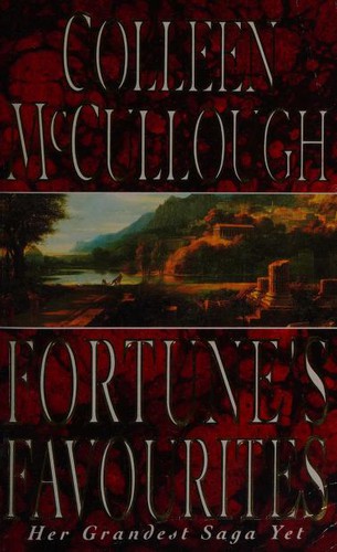 Colleen McCullough: Fortune's favourites (1994, Arrow)