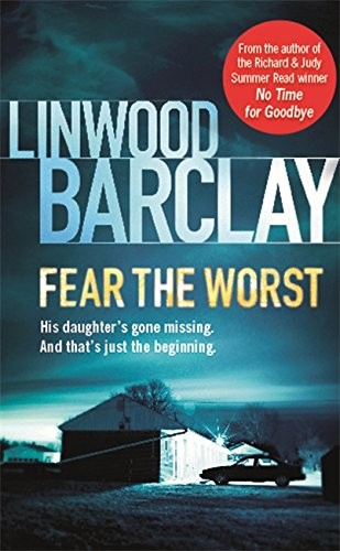 Linwood Barclay: Fear the Worst (Paperback, 2010, Orion Publishing Ome)