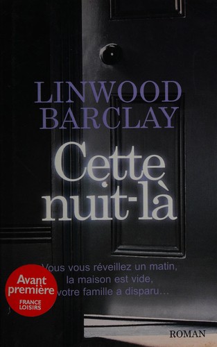 Linwood Barclay: Cette nuit-là (French language, 2008, France Loisirs)
