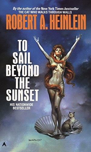 Robert A. Heinlein: To sail beyond the sunset (1988, Ace Books)