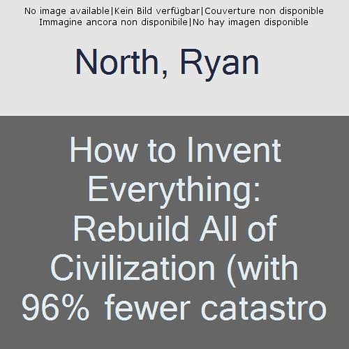 Ryan North: How to Invent Everything (2020, Ebury Publishing, Virgin Books)