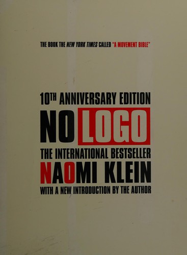 Naomi Klein: No space, no choice, no jobs, no logo (2009, Vintage Canada)