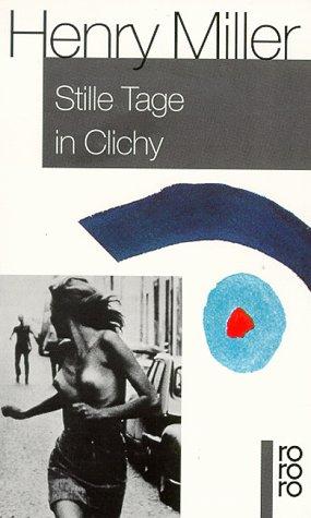 Henry Miller: Stille Tage in Clichy (Paperback, German language, 1983, Rowohlt Tb.)