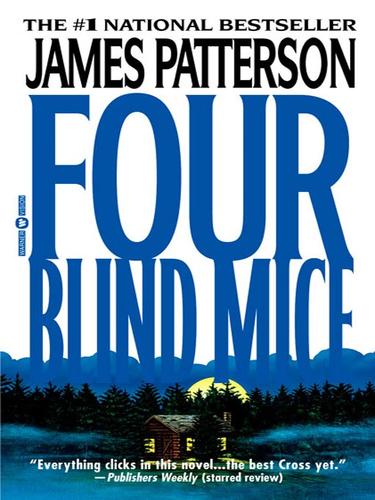 James Patterson: Four Blind Mice (EBook, 2007, Grand Central Publishing)