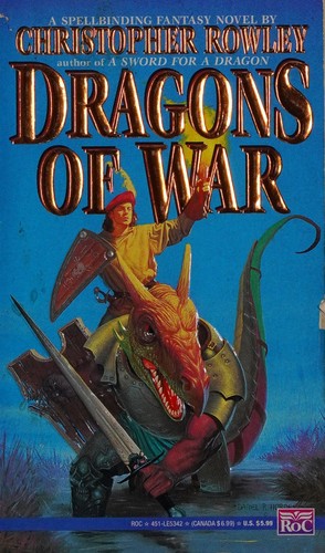 Christopher Rowley: Dragons of war (1994, Roc)