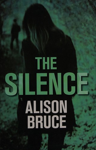 Alison Bruce: The silence (2013)