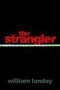 William Landay: The strangler (2007, Delacorte Press)