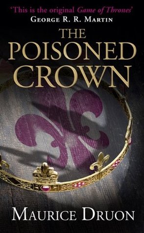 Maurice Druon: Poisoned Crown (2013, HarperCollins Publishers Limited)