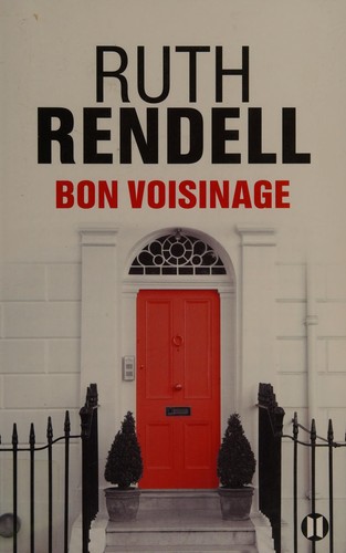 Ruth Rendell: Bon voisinage (French language, 2014, Ed. des Deux terres)