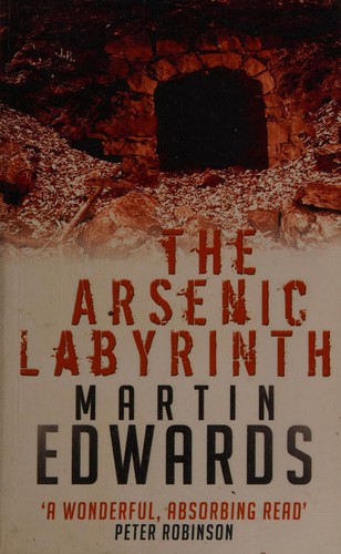 Martin Edwards: Arsenic Labyrinth (2008, Allison & Busby, Limited, Allison & Busby)