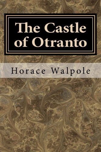 Horace Walpole: The Castle of Otranto (Paperback, 2017, CreateSpace Independent Publishing Platform)