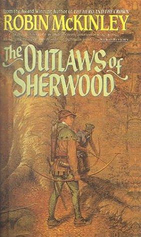 Robin McKinley: The Outlaws of Sherwood (Hardcover, 1999, Tandem Library)