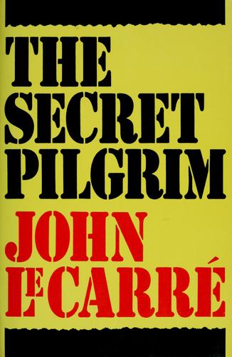 John le Carré: The Secret pilgrim (1991, Random House Large Print)