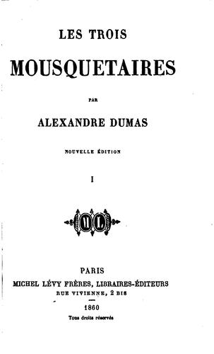 Alexandre Dumas: Les trois mousquetaires (French language, 1860, Michel Lévy Frères)