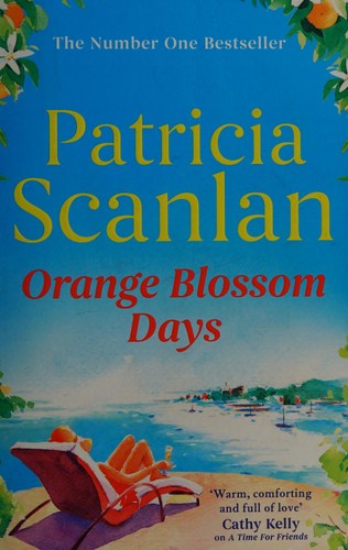 Patricia Scanlan: Orange blossom days (2017)
