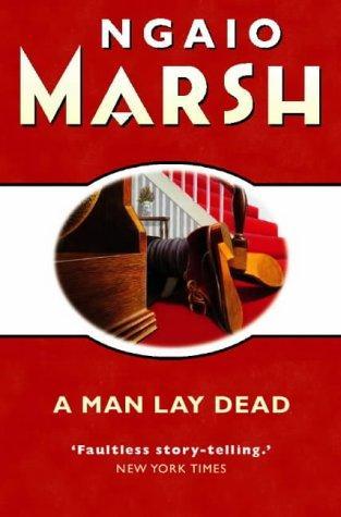 Ngaio Marsh: A Man Lay Dead (Roderick Alleyn #1) (2000)