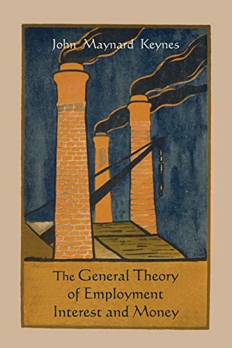 John Maynard Keynes: The General Theory of Employment Interest and Money (Paperback, 2011, Martino Fne Books)