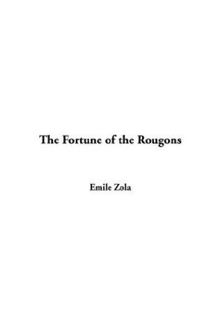 Émile Zola: The Fortune Of The Rougons (Hardcover, 2004, IndyPublish.com)