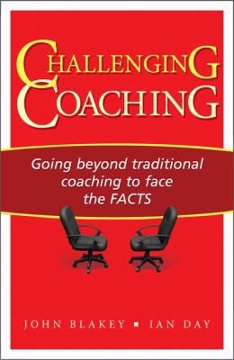 John Blakey: Challenging coaching (2012, Nicholas Brealey Pub.)