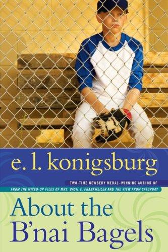 E. L. Konigsburg: About the B'nai Bagels (Paperback, 2008, Aladdin)